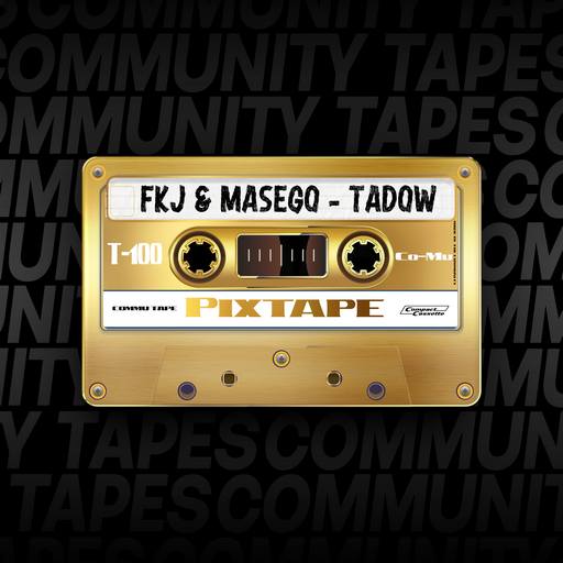 08711 - FKJ  Masego - Tadow